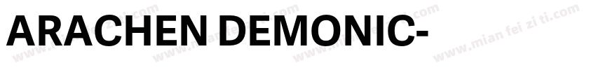 ARACHEN DEMONIC字体转换